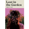 Lost in the Garden - Adam S. Leslie