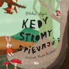 Kedy stromy spievajú?, 2.vydanie