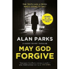 May God Forgive - Alan Parks