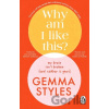 Why Am I Like This - Gemma Styles