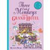 Three Little Monkeys and the Grand Hotel - Blake Quentin