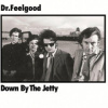 Dr.Feelgood - Down By the Jetty / Japan Import [CD]