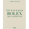 The Watch Book Rolex: Next Generation