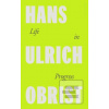 Life in Progress (Hans Ulrich Obrist)