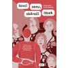 Lovci sexu, sběrači lásek - Kristýna Srovnalová