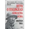 Bitva o Stalingrad německýma očima - Trigg Jonathan