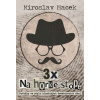 3x Na horké stopě - Miroslav Macek