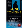 Gone Tonight - Sarah Pekkanen