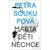Marta děti nechce (Petra Soukupová)