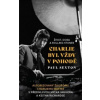 Charlie byl vždy v pohodě: Život, doba a Rolling Stones - Paul Sexton