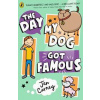 The Day My Dog Got Famous - autor neuvedený