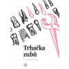 Trhačka zubů - Franz-Olivier Giesbert