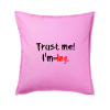 Trust me I´m an Ing. / Ver mi som Ing. - Vankúš 50x50 - 50x50 - Vrátane výplne ( Ružová )