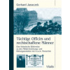 Tüchtige Officirs und rechtschaffene Männer - Gerhard Janaczek
