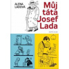 Můj táta Josef Lada - Alena Ladová