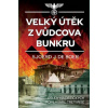Velký útěk z Vůdcova bunkru