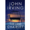 The Last Chairlift - John Irving