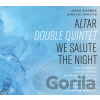 Nikolaj Nikitin, Ľuboš Šrámek: Altar Double Quintet: We Salute the Night - Nikolaj Nikitin, Ľuboš Šrámek