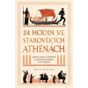 24 hodin ve starověkých Athénách - Philip Matyszak