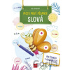 Moje prvé písanie: SLOVÁ - Eva Dienerová, Alžbeta Kováčová (ilustrátor)