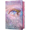 Watch Me - Tahereh Mafi