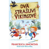 Dva strašliví vikingové - Francesca Simon
