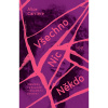 Všechno/Nic/Někdo