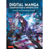 Digital Manga Composition & Perspective: A Guide for Comic Book Artists (Studio Hard Deluxe)(Brožovaná)
