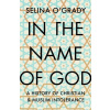 In The Name of God - Selina OGrady