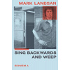 Sing Backwards and Weep: A Memoir