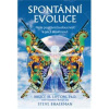 Spontánní evoluce - Naše pozitivní budoucnost a jak jí dosáhnout - Lipton H. Bruce, Bhaerman Steve