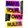 Make Your Own Rules