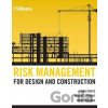 Risk Management for Design and Construction - Ovidiu Cretu