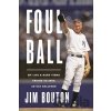 Foul Ball - Jim Bouton