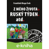 E-kniha Z mého života, Ruský týden atd. - František Ringo Čech