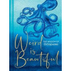Weird Is Beautiful - Liz Marvin, Harper Collins