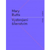 Vyzbrojeni šílenstvím - Mary Butts