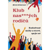 Klub nas***ých rodičů