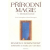 Přírodní magie v domácnosti