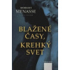 Blažené časy, krehký svet - Menasse Robert