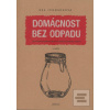 Domácnost bez odpadu (Bea Johnsonová)