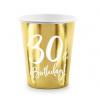 PartyDeco Kelímky 30. narodeniny zlaté 220ml