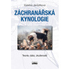 Záchranářská kynologie - Teorie, data, z - Kateřina Jančaříková