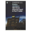We Have Always Lived in the Castle - Shirley Jackson