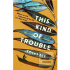 This Kind of Trouble (Tochi Eze)