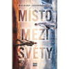 Místo mezi světy - Micaiah Johnsonová