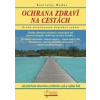 Ochrana zdraví na cestách - Rastislav Maďar