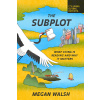 The Subplot: What China Is Reading and Why It Matters (Walsh Megan)