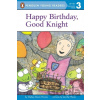 Happy Birthday, Good Knight - Shelley Moore Thomas