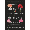 Good Morning, Destroyer of Men's Souls